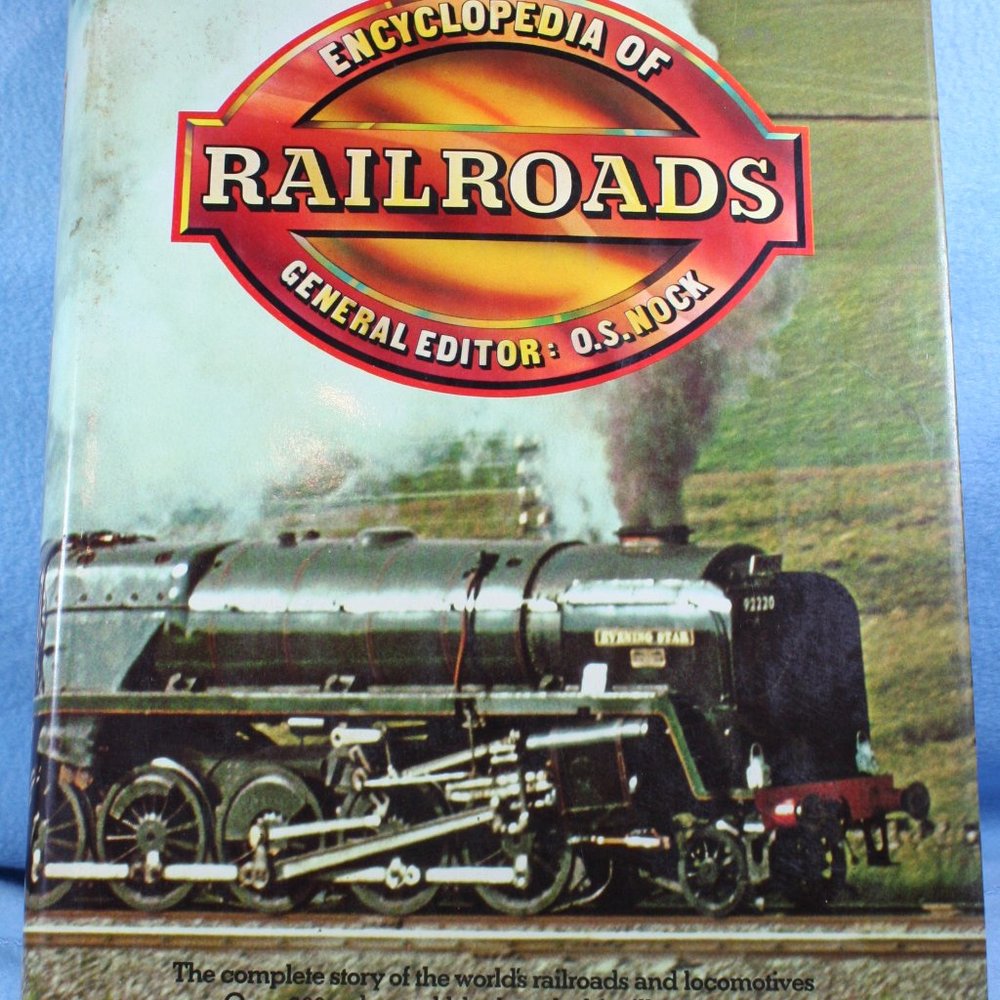 book Encyclopedia of Railroads by O.S. Nock